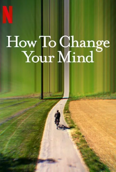 How to Change Your Mind (2022) онлайн бесплатно